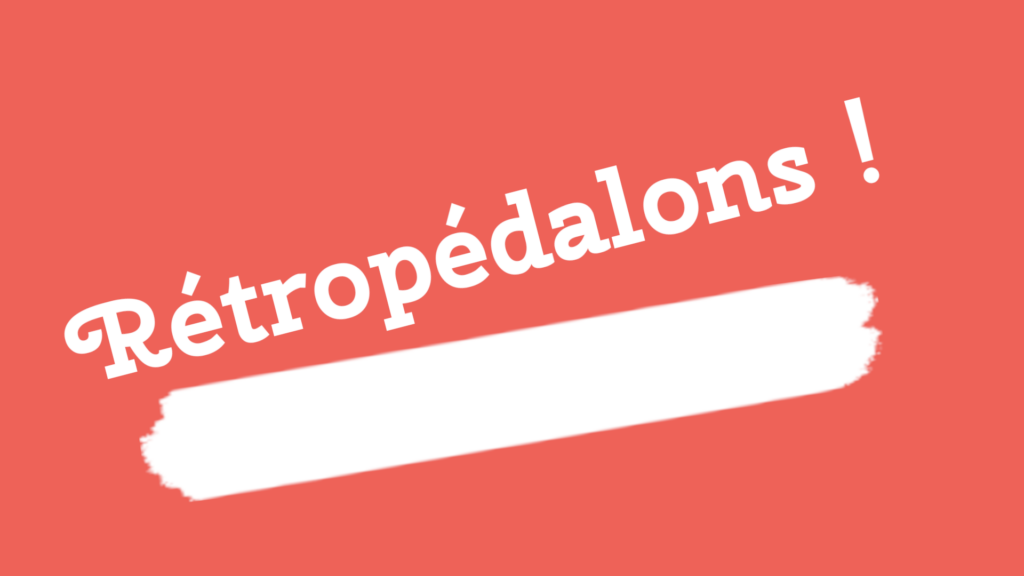 Rétropédalons